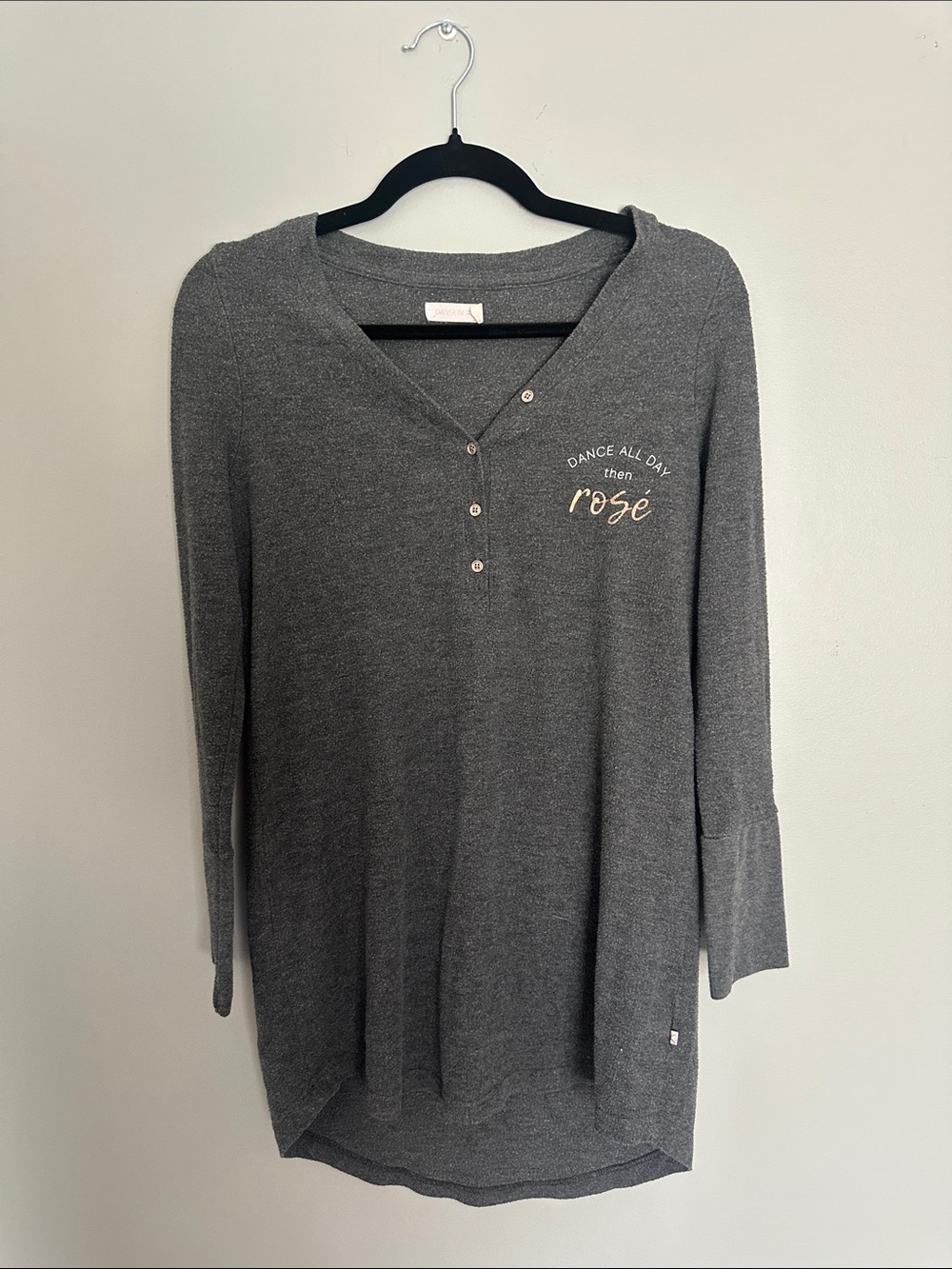 Danskin Grey Henley Tunic Sleep/lounge top with "dance all day, then rose."